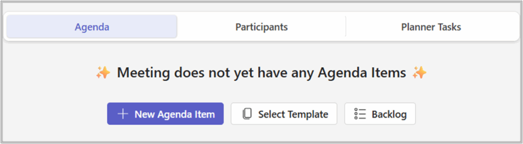 Empty meeting ready to add Agenda Items maually, or from one of your templates.