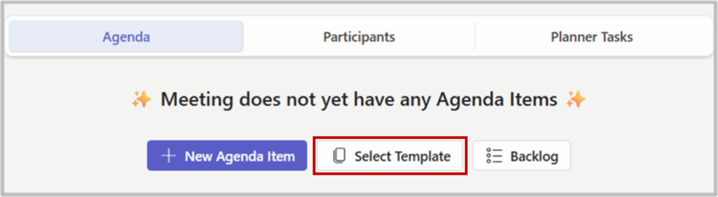 Empty meeting marked out where you chan select template instead of creating items manually